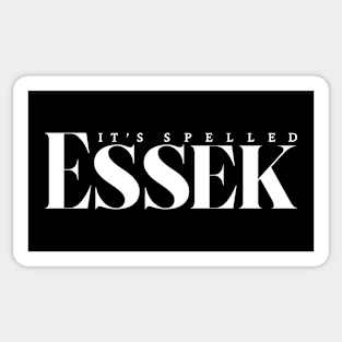 It's Spelled Essek Sticker